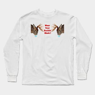 Wear Your Buckin' Mask Long Sleeve T-Shirt